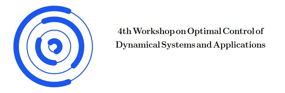 4th Workshop on Optimal Control of Dynamical Systems and Applications